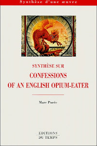Synthèse sur "Confessions of an English Opium-eater"