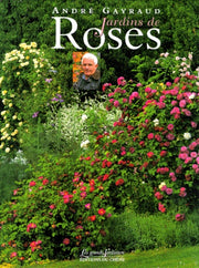 Les jardins de roses d'André Gayraud