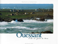 Ouessant. L'Île où finit la terre