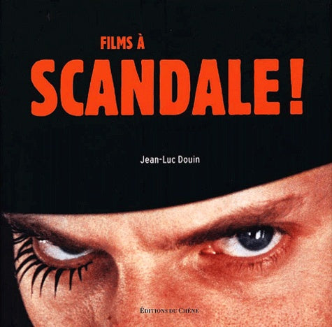 Films à scandale !
