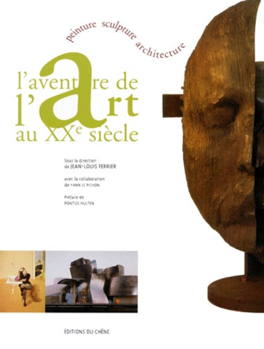 L'aventure de l'art au XXe siècle: Peinture, sculpture, architecture