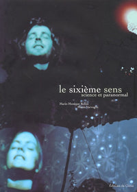 Le Sixième Sens : Science et Paranormal