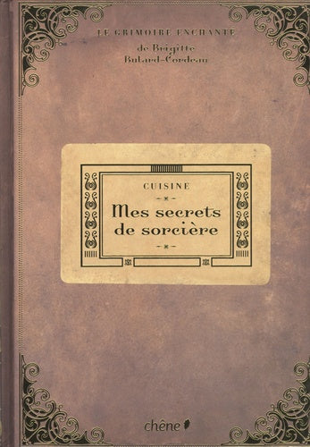 Mes recettes de sorcière : cuisine sauvage