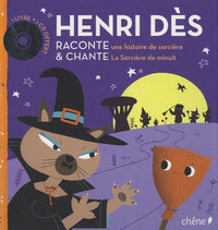 Henri Dès raconte une histoire de sorcière et chante la sorcière de minuit: Colette n'a pas toute sa tête