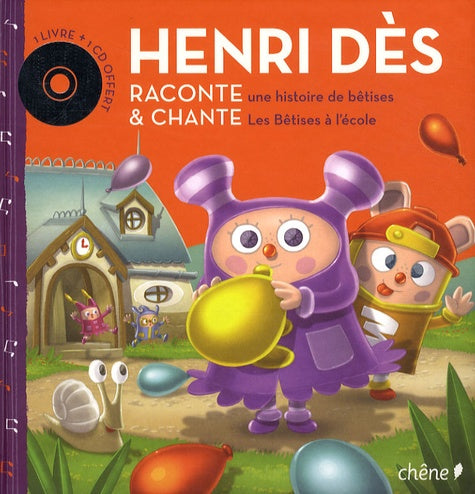 Henri Dès raconte et chante: Une histoir de bêtises ; Les bêtises à l'école
