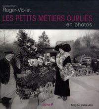 Les petits métiers oubliés en photos