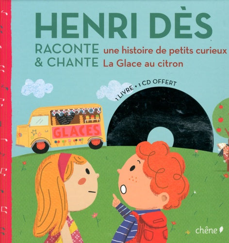 Henri Dès raconte une histoire de petits curieux et chante la glace au citron