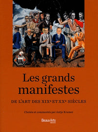 Les grands manifestes de l'art des XIXe et XXe siècles