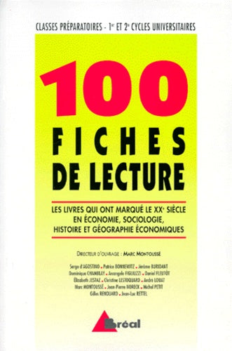 100 fiches de lectures. Les livres qui ont marqué le XXe siècle en économie, sociologie, histoire et géographie économique