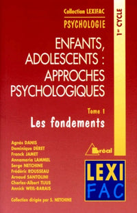 Enfants, adolescents : Approches psychologiques (tome 1)