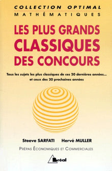 Les Plus Grands Classiques du concours : Mathématiques - Prépas Economiques et Commerciales