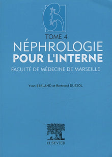 Néphrologie pour l'interne: Tome 4