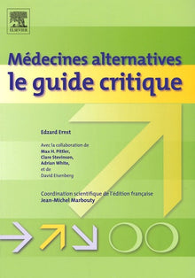 Médecines alternatives : le guide critique