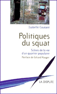 Politiques du squat, scènes de la vie populaire à Paris