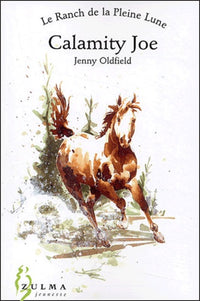 Le Ranch de la Pleine Lune, tome 2 : Calamity Joe
