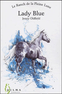 Le Ranch de la Pleine Lune, tome 3 : Lady Blue
