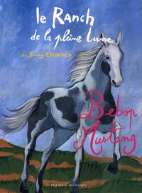 LE RANCH DE LA PLEINE LUNE T15 BEBOP MUSTANG