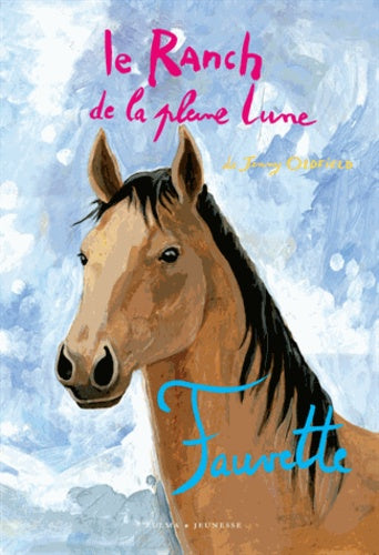 LE RANCH DE LA PLEINE LUNE T22 FAUVETTE