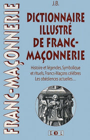 Dictionnaire illustré de Franc-Maçonnerie
