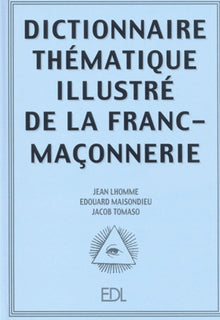 Dictionnaire thématique illustré de la franc-maçonnerie
