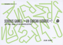 Serious game. Un carcan ludique ?