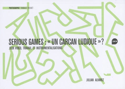 Serious game. Un carcan ludique ?