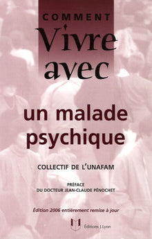 Comment vivre avec un malade psychique