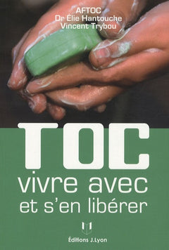TOC, vivre avec et s'en libérer