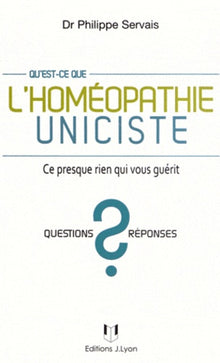 Qu'est-ce que l'homéopathie uniciste ?