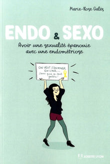 Endo & sexo - Avoir une sexualité épanouie avec une endométriose