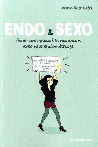 Endo & sexo - Avoir une sexualité épanouie avec une endométriose