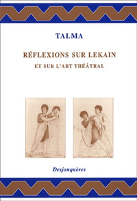 Réflexions sur Lekain et sur l'Art théâtral