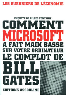 Comment Microsoft a fait main basse sur votre ordinateur