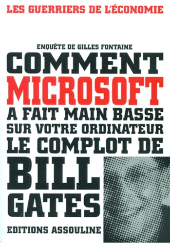 Comment Microsoft a fait main basse sur votre ordinateur