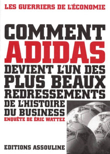 Comment Adidas devient l'un des plus beaux redressements de l'histoire du business