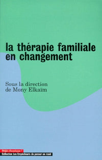 La thérapie familiale en changement