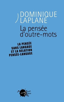 La pensée d'outre-mots