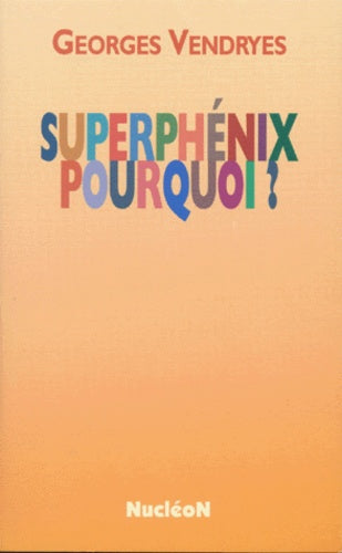 Superphénix pourquoi ?