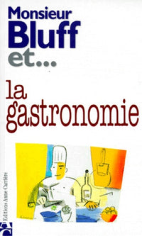 Monsieur Bluff et la gastronomie