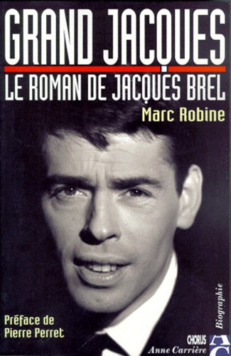 Grand Jacques: Le roman de Jacques Brel
