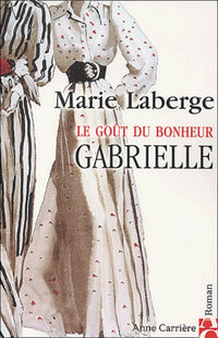 Le goût du bonheur - Gabrielle
