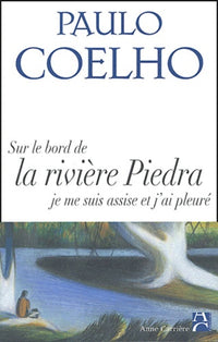 Sur le bord de la rivière Piedra