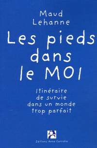 Les pieds dans le moi