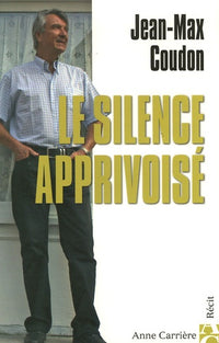 Le silence apprivoisé