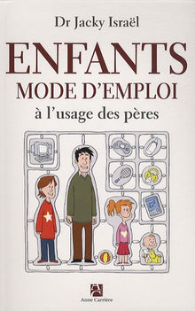 Enfants - mode d'emploi à l'usage des pères