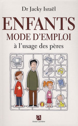 Enfants - mode d'emploi à l'usage des pères