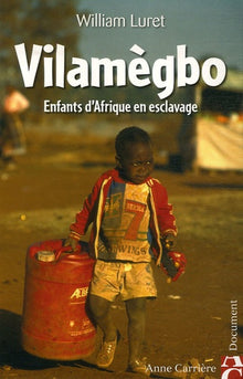 Vilamègbo: Enfants d'Afrique en esclavage