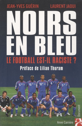 Noirs en bleu, le football est