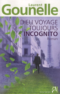 Les dieux voyagent toujours incognito