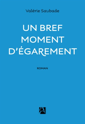 Un bref moment d'égarement